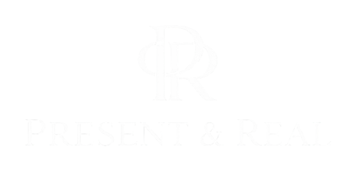 Present & Real